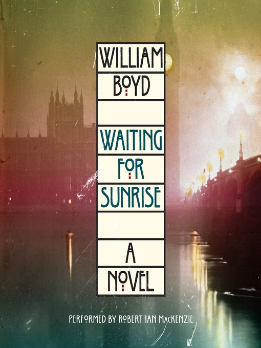 Title details for Waiting for Sunrise by William Boyd - Available